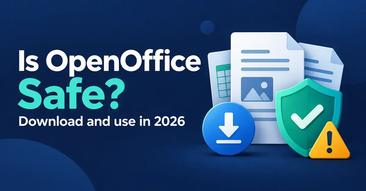 Graphic asking whether OpenOffice is safe to download and use in 2026, with office documents, a download arrow, a teal shield and an amber warning symbol.